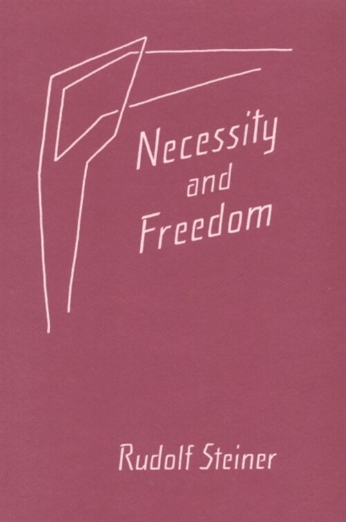 Necessity and Freedom: (cw 166) (Paperback)