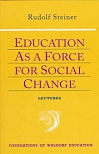 Education as a Force for Social Change: (Cw 296, 192, 330/331) (Paperback)