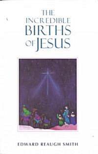 The Incredible Births of Jesus (Paperback)