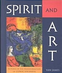 Spirit and Art : Pictures of the Transformation of Consciousness (Paperback)