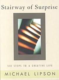 Stairway of Surprise: Six Steps to a Creative Life (Paperback)