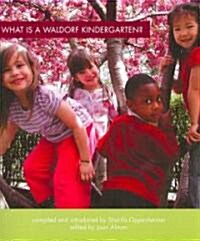 [중고] What Is A Waldorf Kindergarten? (Paperback)