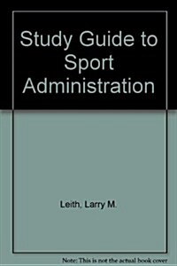Sport Administration Study Guide and Workbook (Paperback, Spiral)