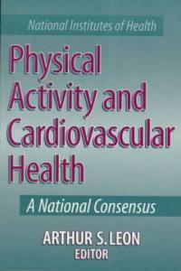 Physical activity and cardiovascular health : a national consensus