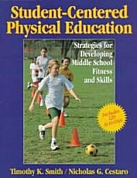 Student-Centered Pe: Strategies for Dvlpng Mdle Schl Ftnss & Skls (Paperback)