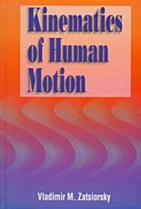 Kinematics of Human Motion (Hardcover)