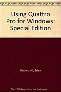 Using Quattro Pro for Windows (Paperback, Special)