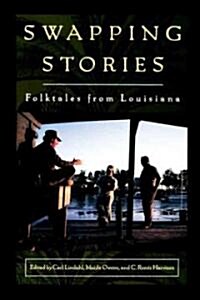 Swapping Stories: Folktales from Louisiana (Paperback)