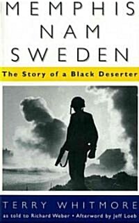 Memphis, Nam, Sweden: The Story of a Black Deserter (Paperback)