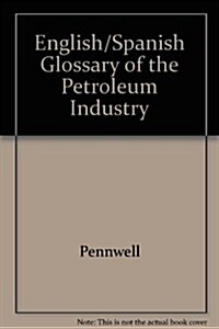 Glossary of the Petroleum Industry (Paperback, 2nd, Subsequent)