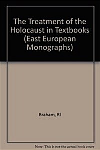 The Treatment of the Holocaust in Textbooks (Hardcover)