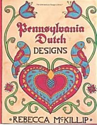 Pennsylvania Dutch Designs (Paperback)