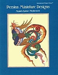 Persian Miniature Designs (Paperback)