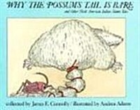 Why the Possums Tail is Bare (Paperback, 4)