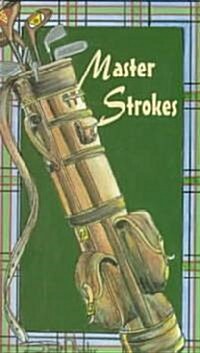 Master Strokes: Golf Pros on the Game (Hardcover)