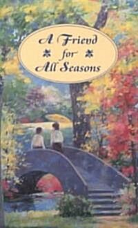 A Friend for All Seasons (Hardcover)