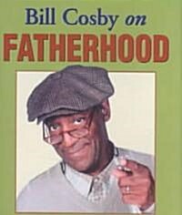 Bill Cosby on Fatherhood (Hardcover, Mini)