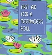 First Aid for a Teenagers Soul (Hardcover, Mini)