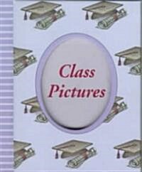 Class Pictures (Hardcover)