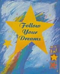 Follow Your Dreams (Hardcover, Mini)
