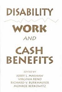 Disability, Work and Cash Benefits (Hardcover)