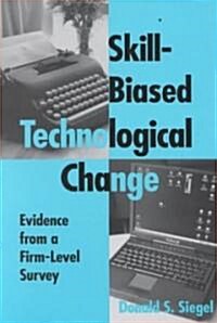 Skill-Biased Technological Change (Paperback)