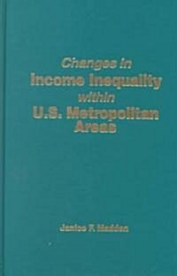 Changes in Income Inequality Within U.S. Metropolitan Areas (Hardcover)