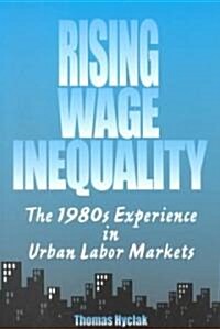 Rising Wage Inequality (Paperback)
