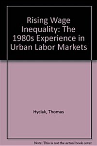 Rising Wage Inequality (Hardcover)