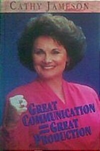 Great Communication = Great Production (Hardcover)