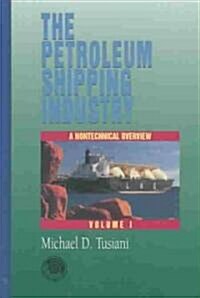 The Petroleum Shipping Industry (Hardcover)