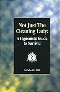 Not Just the Cleaning Lady (Paperback)