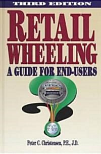 Retail Wheeling (Hardcover, 3RD)