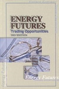Energy Futures: Trading Opportunities (Hardcover, 3)