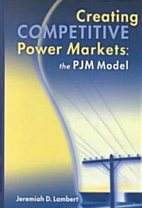[중고] Creating Competitive Power Markets: The Pjm Model (Hardcover)