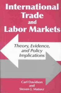 International trade and labor markets : theory, evidence, and policy implications