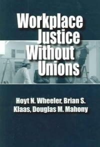 Workplace justice without unions