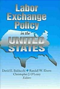 Labor Exchange Policy in the United States (Paperback)