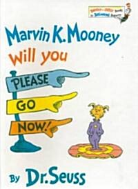 Marvin K. Mooney, Will You Please Go Now! (Prebound, Bound for Schoo)