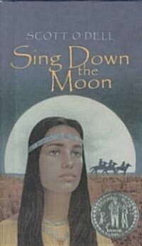 Sing Down the Moon (School & Library Binding)