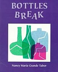 Bottles Break (Paperback)