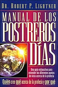 Manual De Los Postreros Dias/the Last Days Handbook (Paperback)