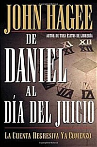 de Daniel Al D? del Juicio = From Daniel to Doomsday (Paperback)