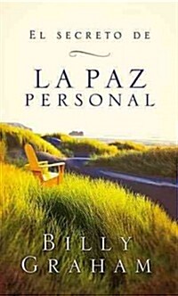 El Secreto de La Paz Personal = The Secret of Personal Peace (Paperback)