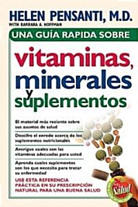 Una Gu? R?ida de Vitaminas, Minerales Y Suplementos (Paperback)