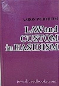 Laws and Custom in Hasidism (Hardcover)