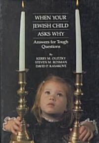 When Your Jewish Child Asks Why (Paperback)