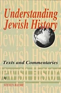 Understanding Jewish History (Paperback)