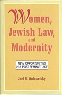 Women, Jewish Law and Modernity (Hardcover)