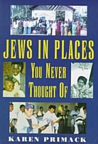 Jews in Places You Never Thought of (Hardcover)